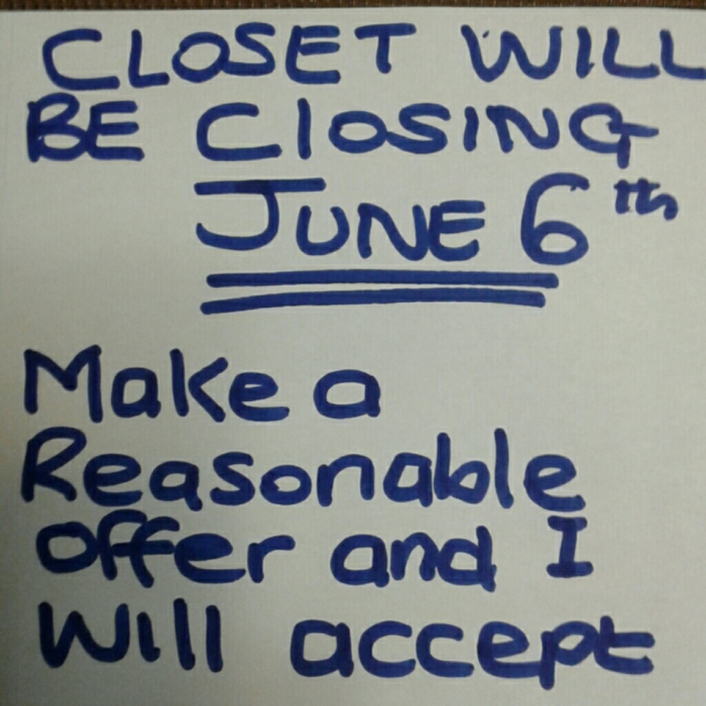 CLOSET CLOSING JUNE 6TH